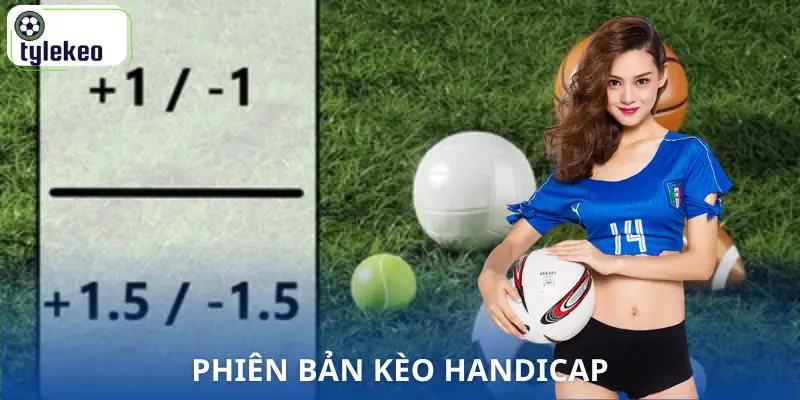 keo-handicap-la-gi-phien-ban