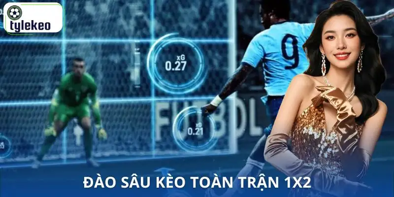 keo-toan-tran-1x2-la-gi-tim-hieu-sau