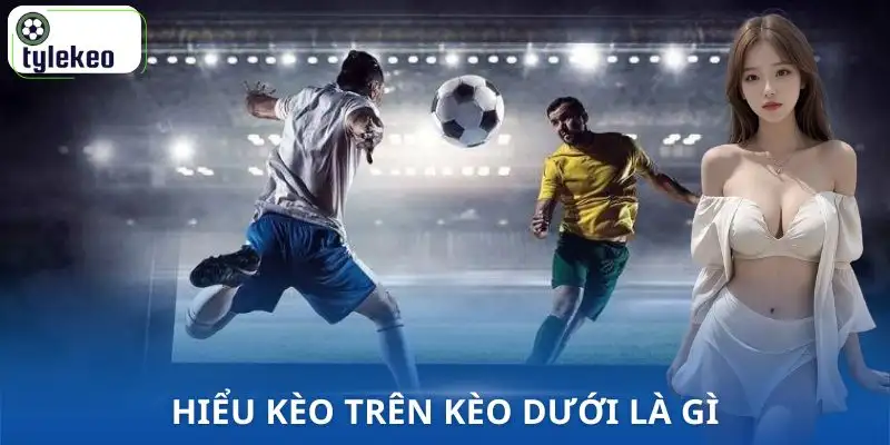 keo-tren-keo-duoi-la-gi-hieu-dung